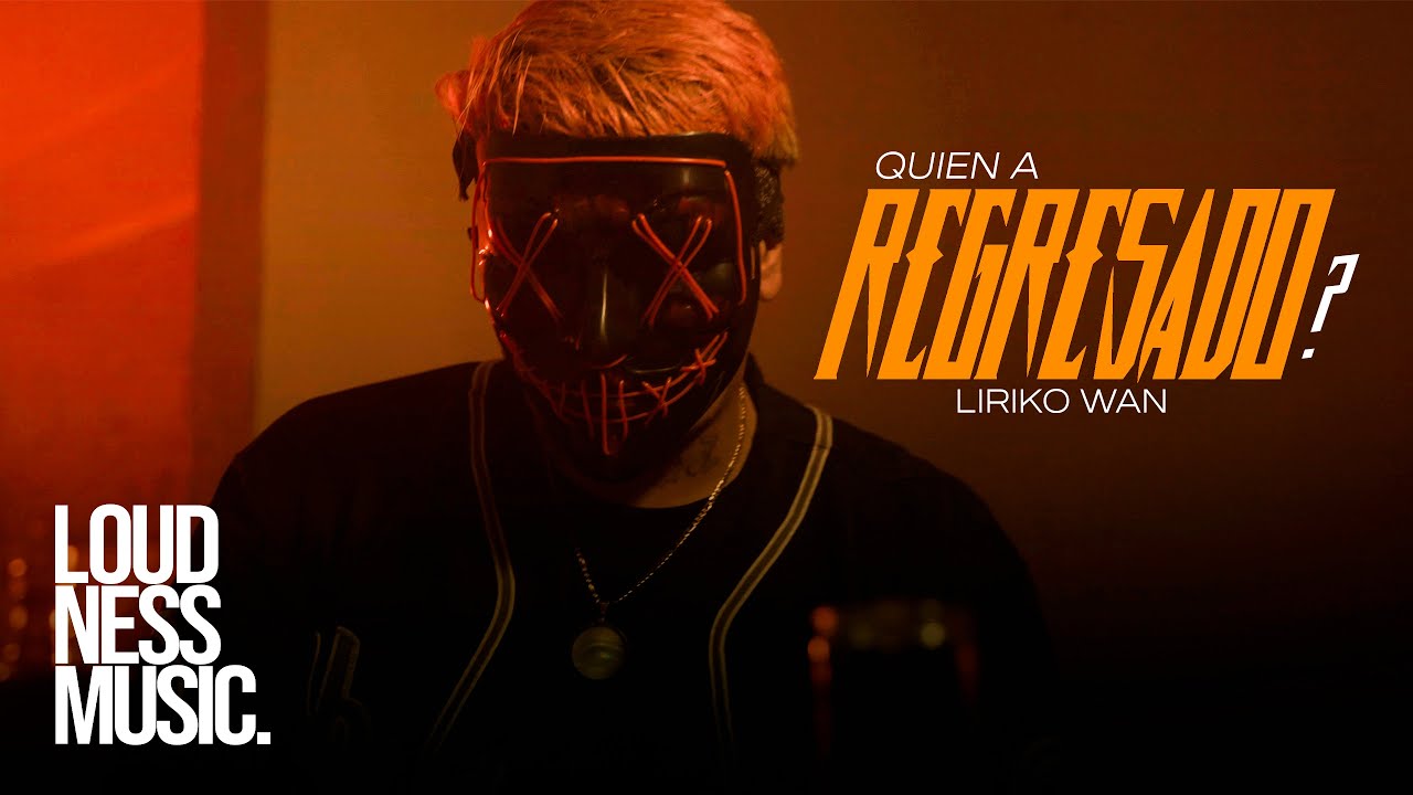 Liriko Wan - Quien a Regresado? [Video Oficial]