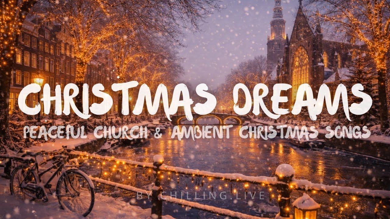 Christmas Dreams - Peaceful Ambient Christmas Songs