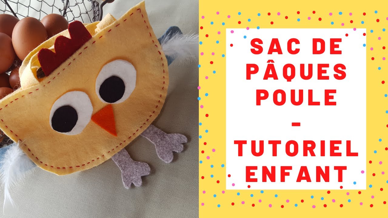 Tutoriel couture enfants - Sac poule en feutrine pour Pâques