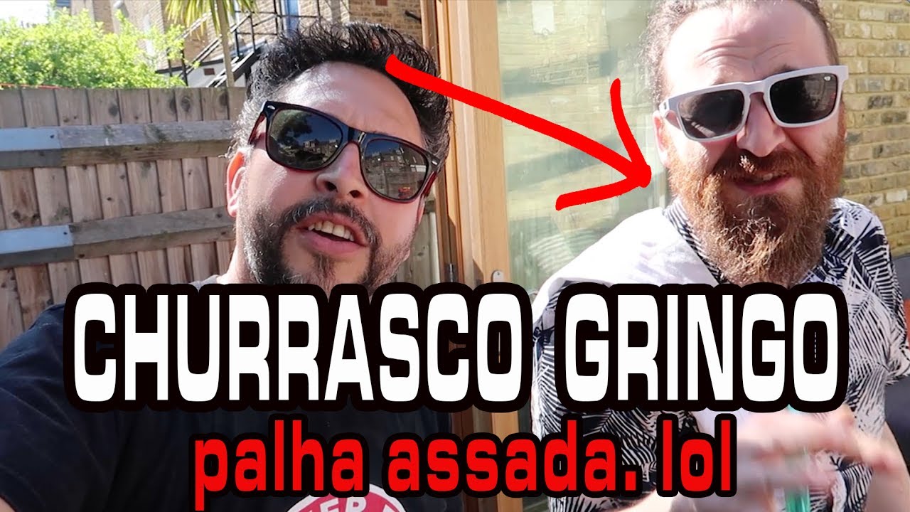 CHURRASCO DE GRINGO | IMAGINA UM GRINGO SAMBANDO | PALHA ASSADA | Viver em Londres