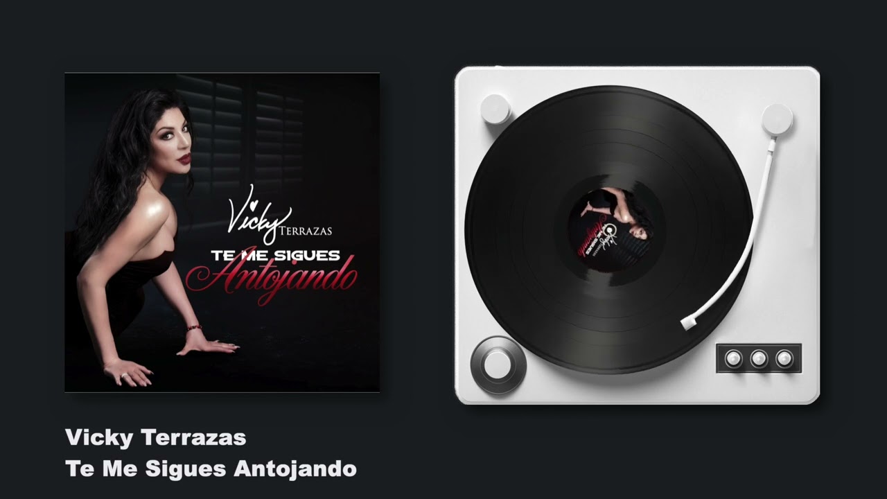 Vicky Terrazas - Te Me Sigues Antojando (Audio)