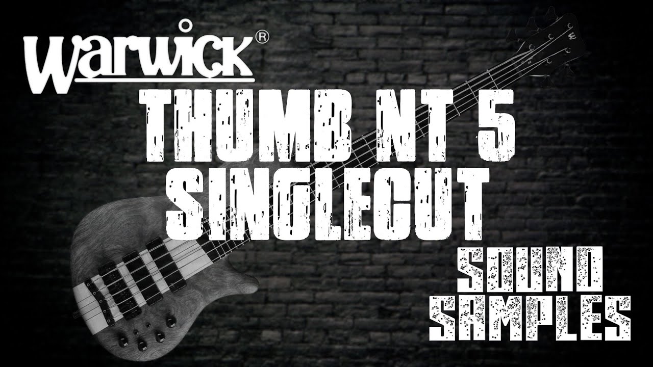 Warwick Thumb NT 5 Singlecut - sound samples (tone demo)
