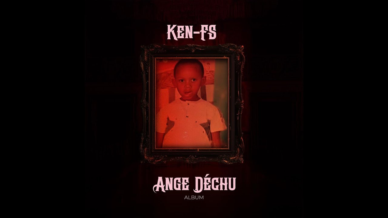 KenFs - Ange Déchu (3/7 Part 1) Full Album