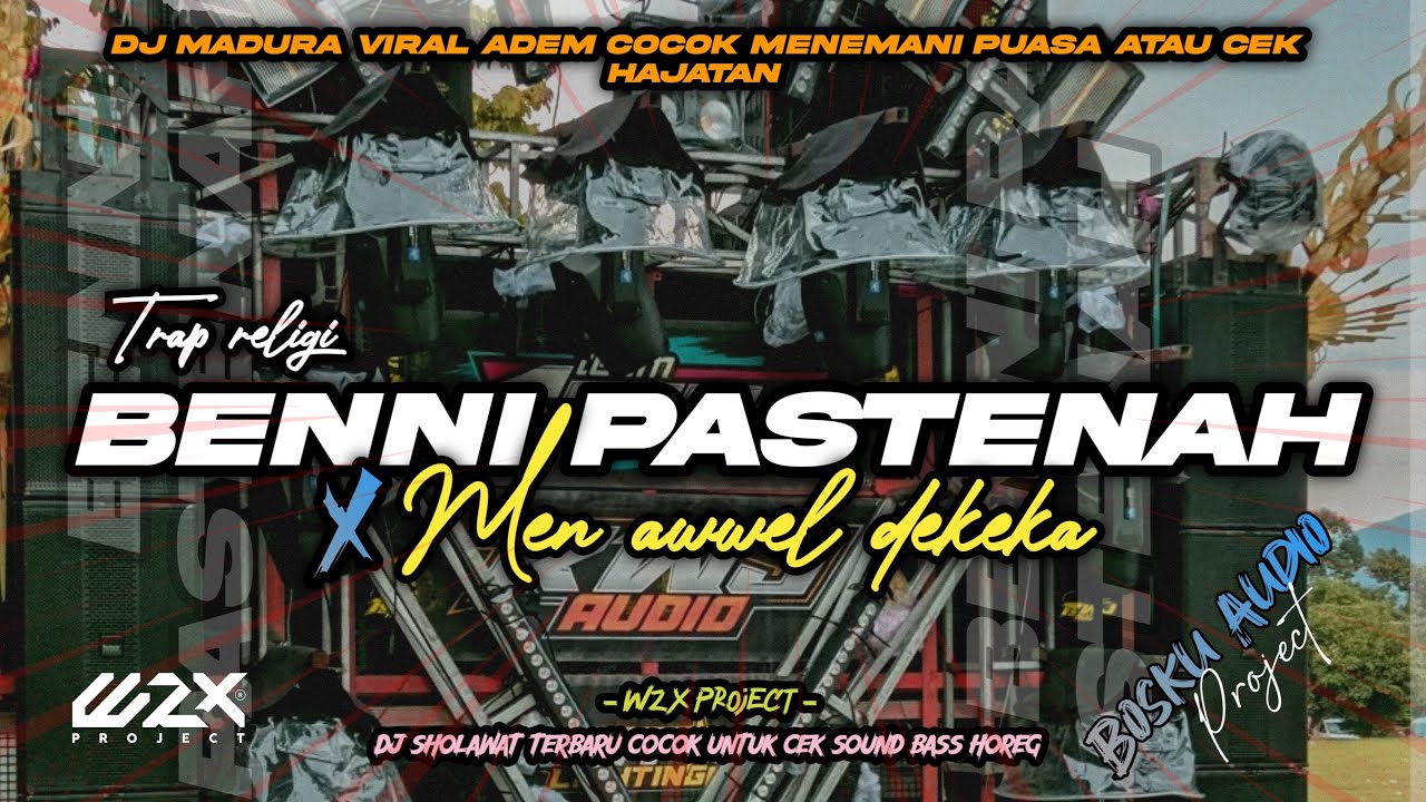 Dj Trap Benni Pastenah x Men Awel Dekeka Madura Viral Terbaru 2025