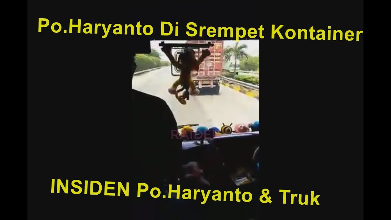 HOT !!! Insiden Bus Po.Haryanto Dengan Truk Kontainer - Bus Di Serempet ,Truk Melarikan Diri