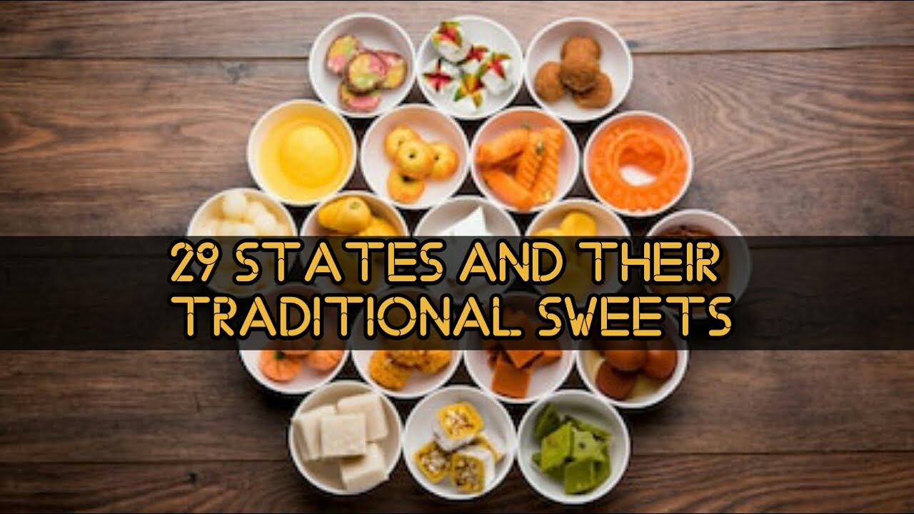 Sweets from Different States of India | 29 States and their Traditional Sweets (INDIA)