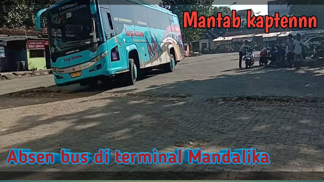 Absen kedatangan Bus di Terminal Mandalika mataram NTB
