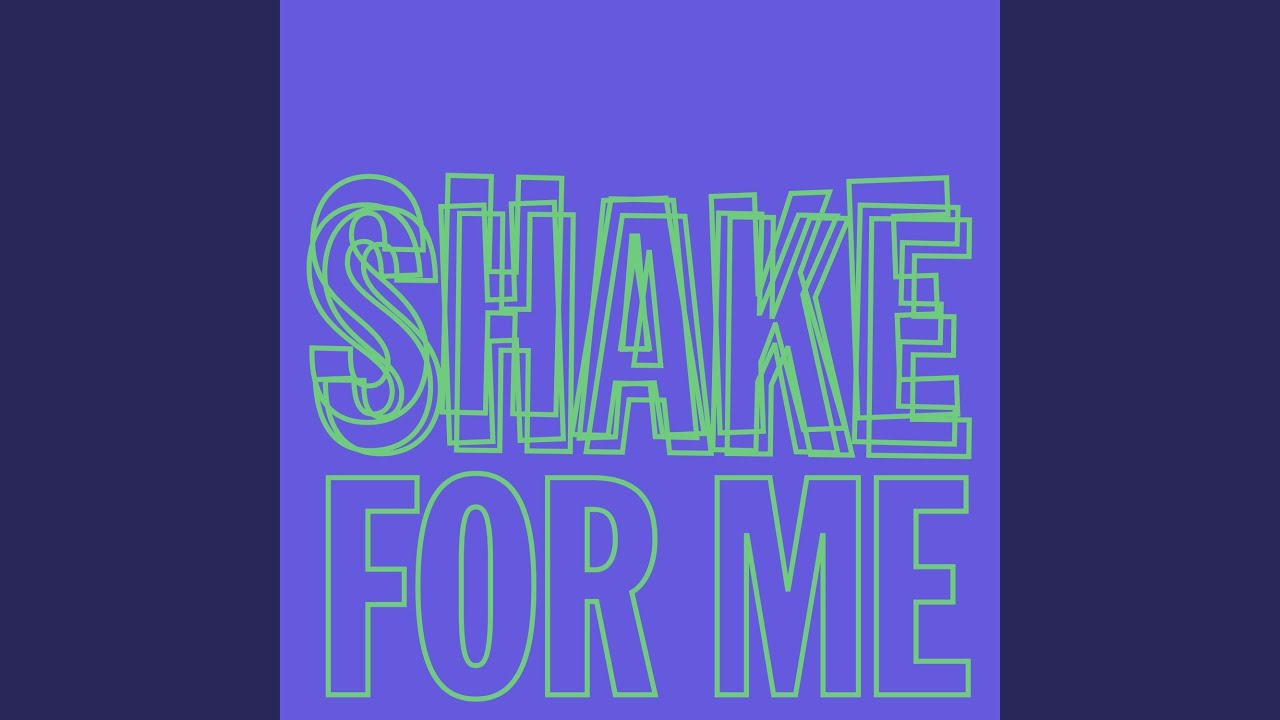 Shake For Me (Extended Mix)