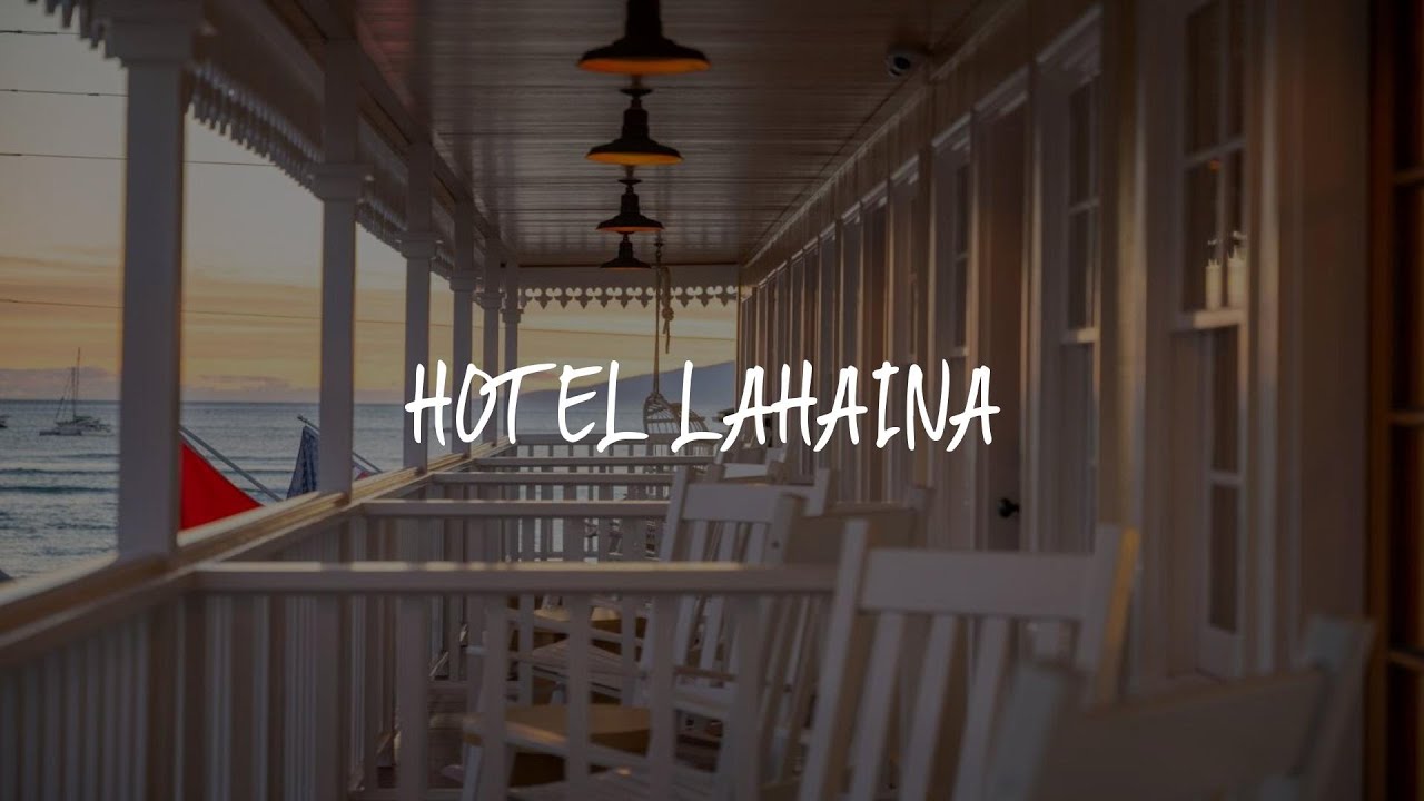 Hotel Lahaina Review - Lahaina , United States of America