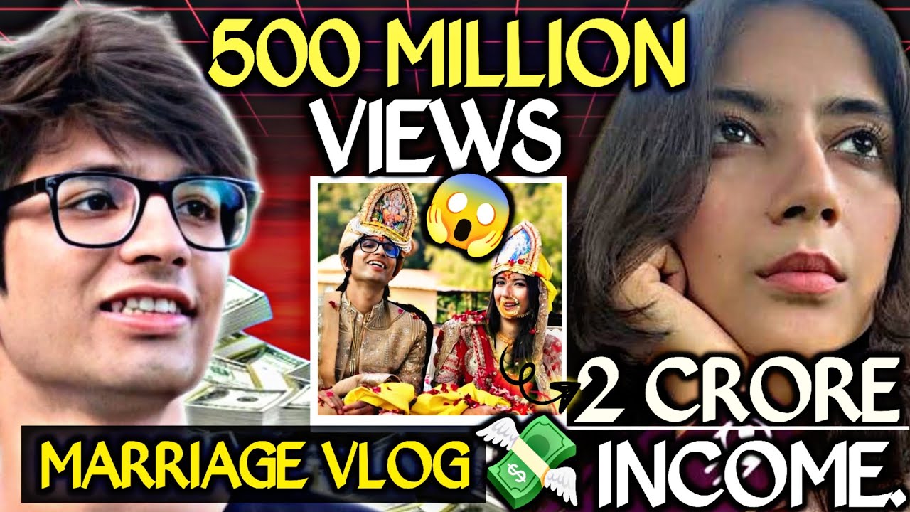 The Business of SouRAV Joshi’s Wedding: 500 Million Views = How Much Money?#sauravjoshivlogs