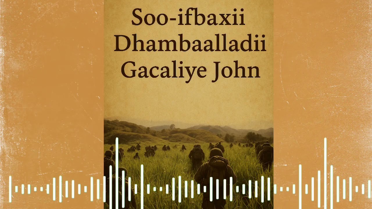Soo-ifbaxii Dhambaalladii Gacaliye John.             W/Q: Guryasame Cabdi.   Bogga: Raadreeb.