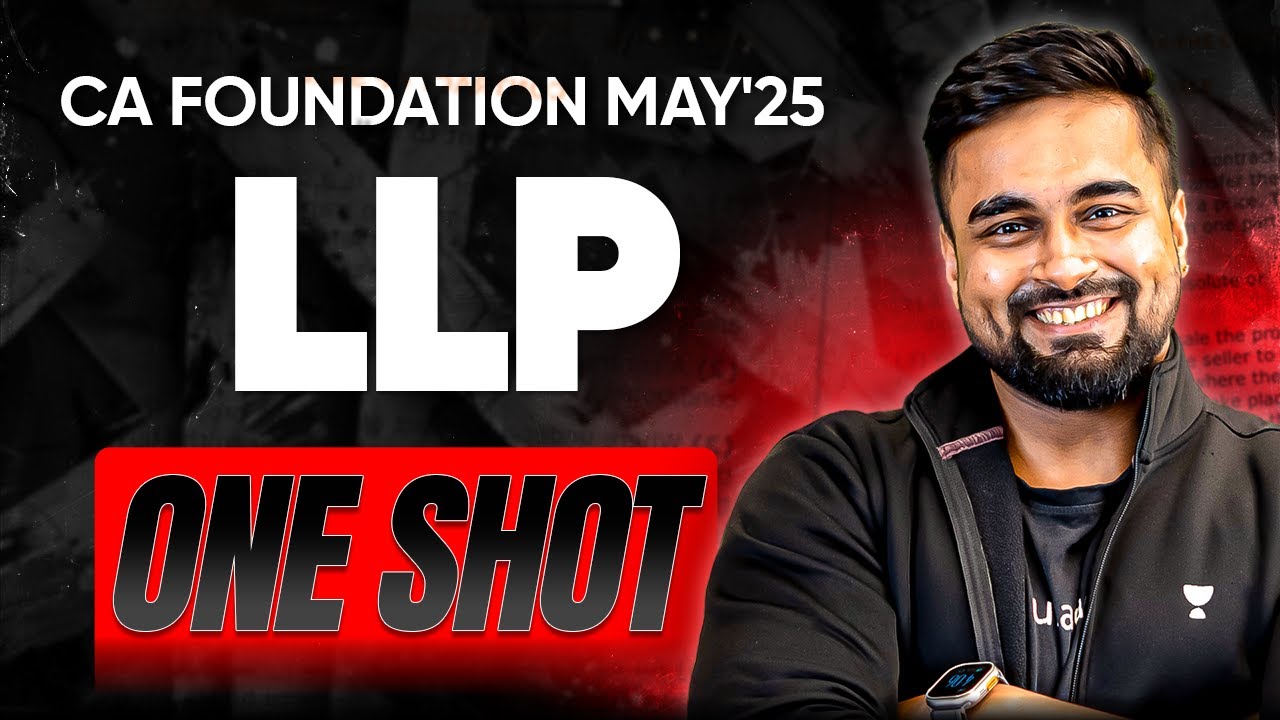 LLP  One Shot Business Laws | CA Foundation May 2025 | CA CS Shantam Gupta