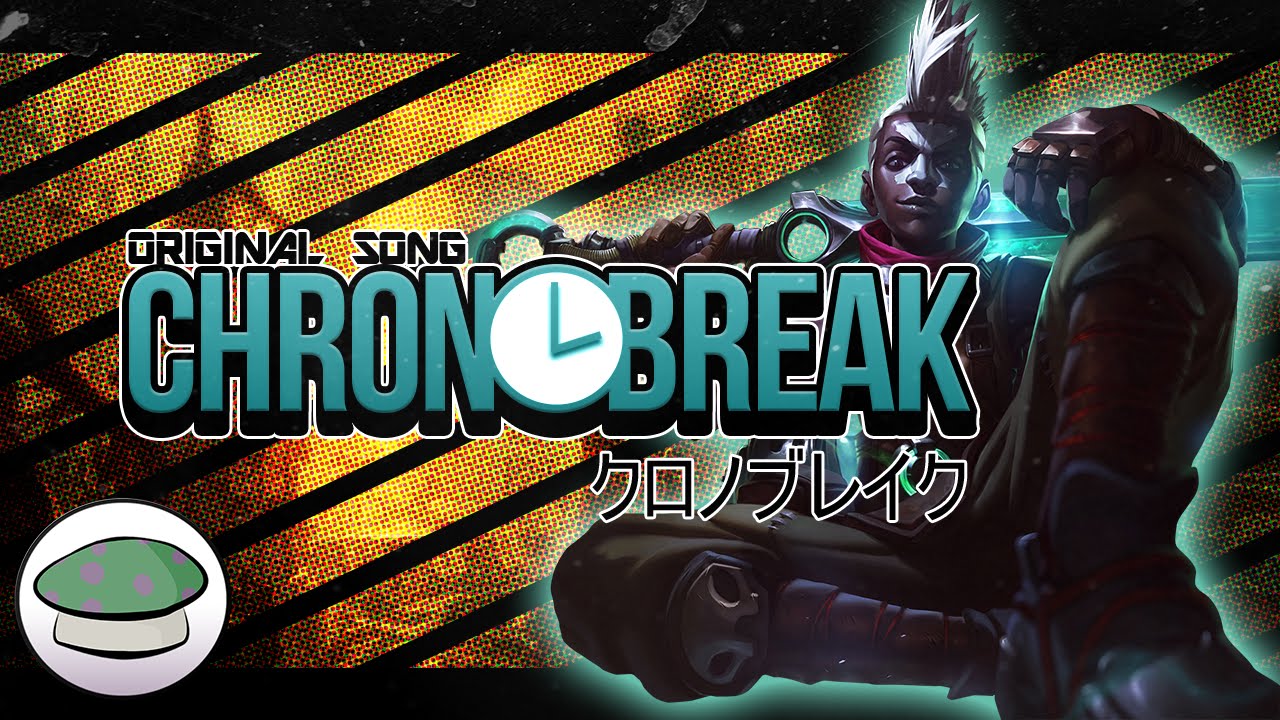 Chronobreak 「クロノブレイク」 (Original Song) - The Yordles