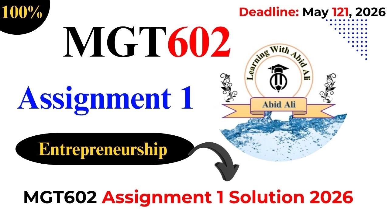 MGT602 Assignment 1 Solution 2026 ||  | Step by Step Solution | @LearningWithAbidAli  || #mgt602