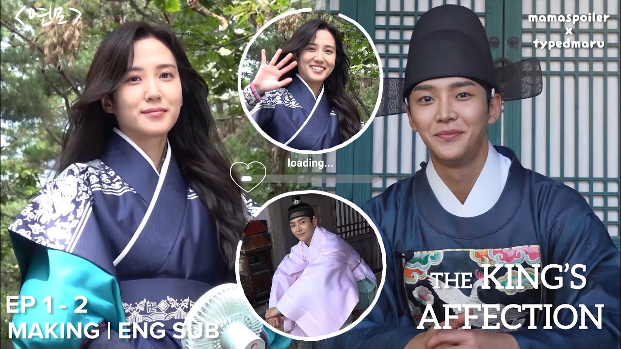 [ENG SUB] The King's Affection / Yeonmo - Behind the scenes episode 1-2