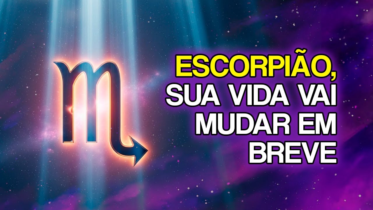 12 COISAS Que Vão Acontecer Com ESCORPIÃO Em 2026
