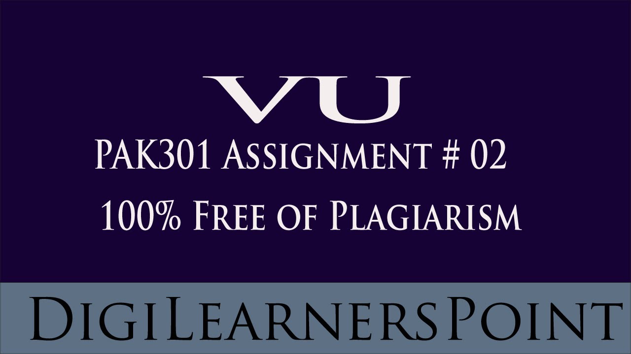 Complete Solution of PAK301 Assignment No 2|100% correct |No Plagiarism