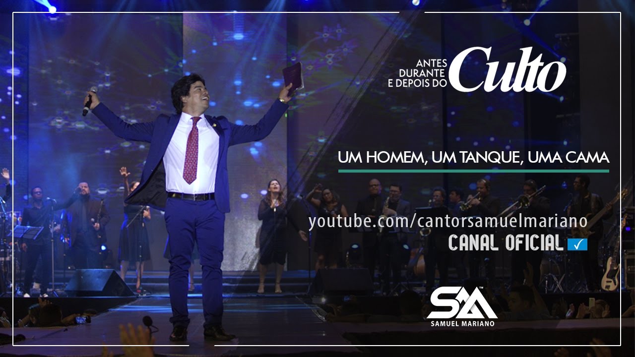 Um Homem, Um Tanque, Uma Cama - Samuel Mariano - DVD Antes, Durante e Depois do Culto - Ao Vivo