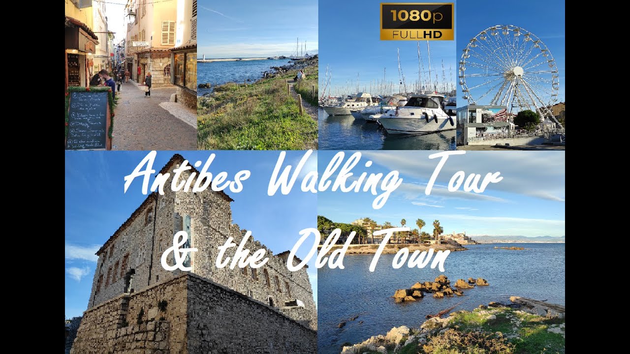Antibes on the French Riviera | Old Town Walking Tour | Cap d'Antibes | Port d'Antibes | Cote d'Azur