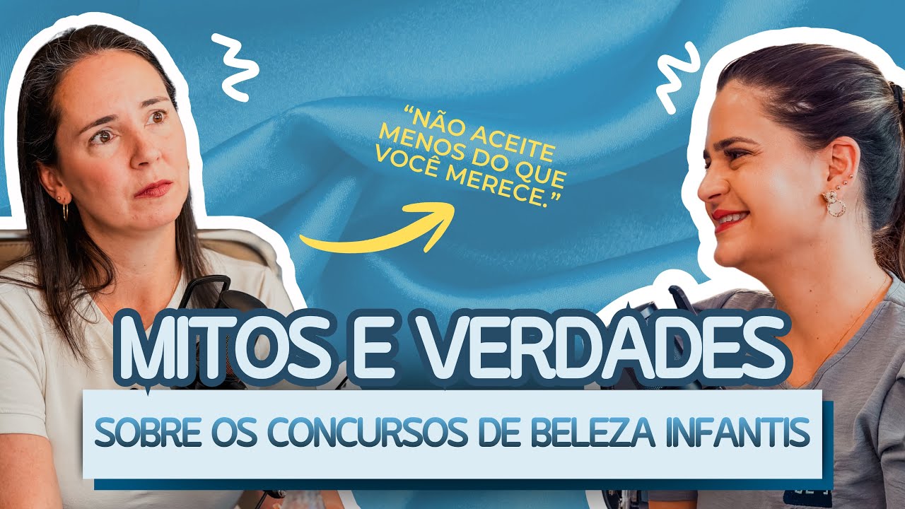 MITOS E VERDADES sobre o universo dos CONCURSOS INFANTIS - LORENA E ANA GABRIELA