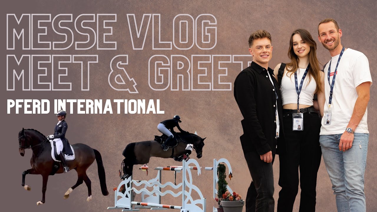 MESSE VLOG - Pferd International mit Meet & Greet 🐴😍