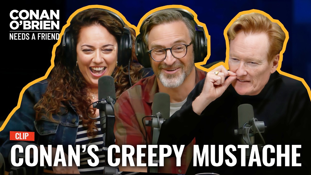 Sona Wants Conan & Gourley To Grow Mustaches | Conan O'Brien Needs A Friend