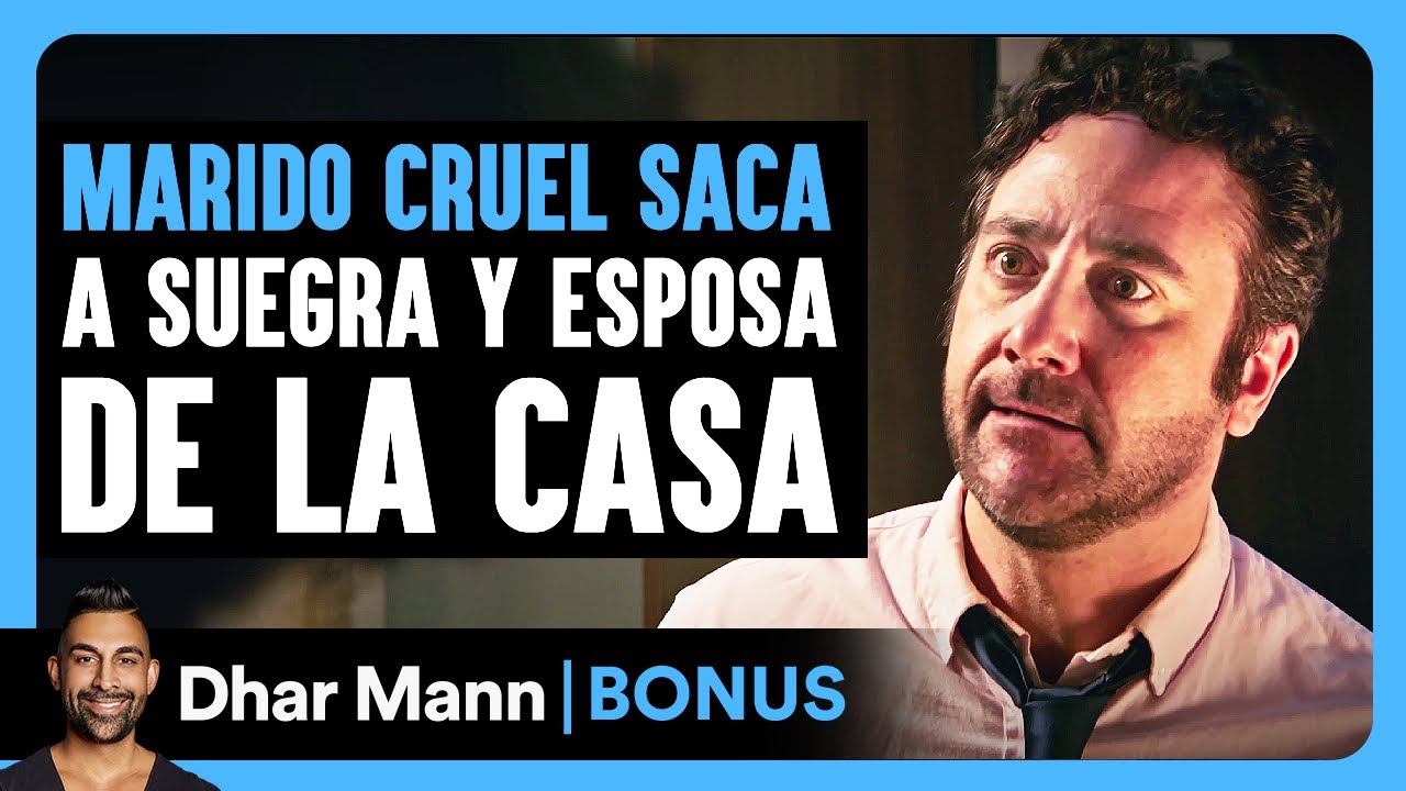 Marido Cruel Saca A Suegra Y Esposa De La Casa | Dhar Mann Studios