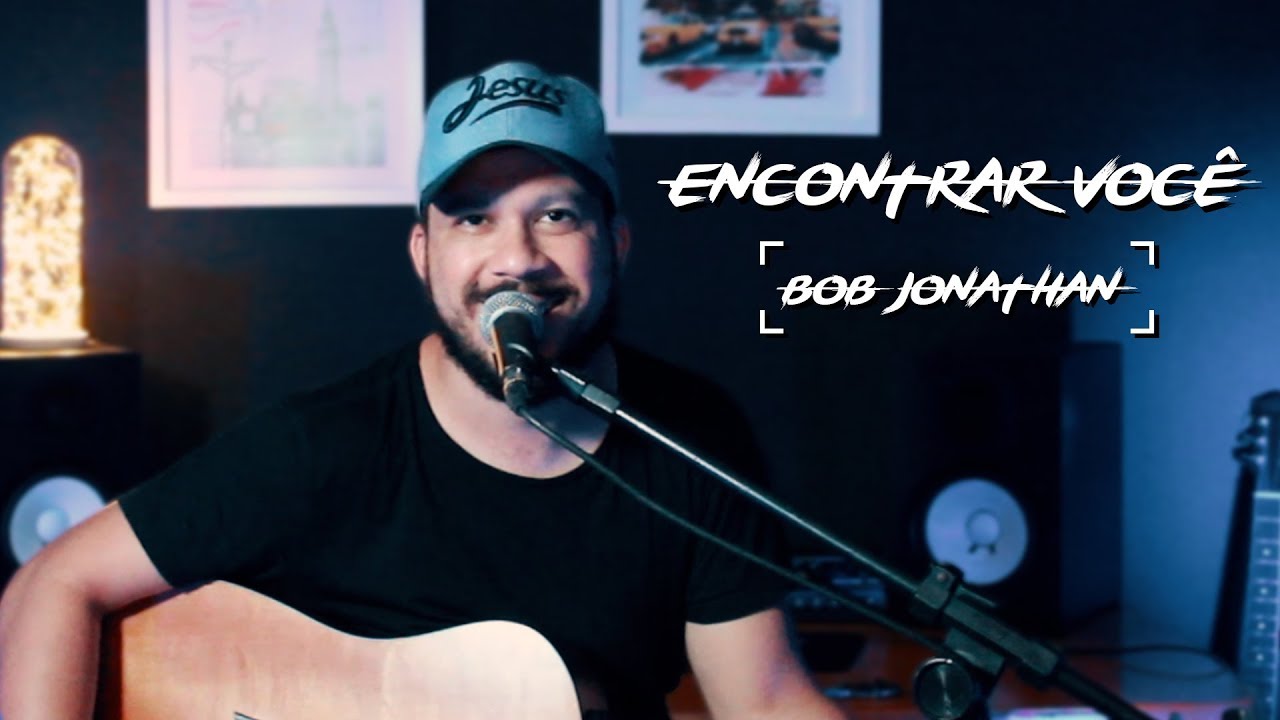 Bob Jonathan - Encontrar Você (Violão e Voz)
