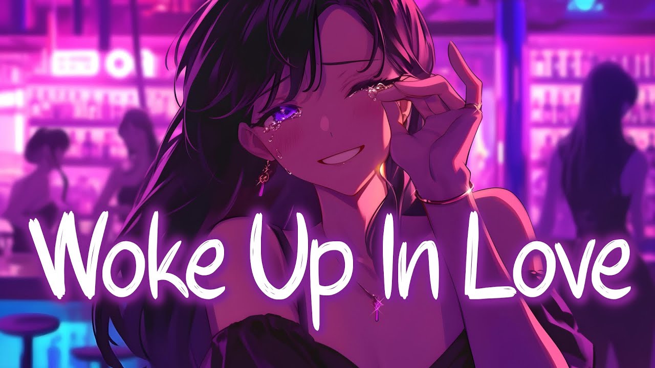 「Nightcore」 Woke Up in Love - Kygo, Gryffin, Calum Scott ♡ (Lyrics)