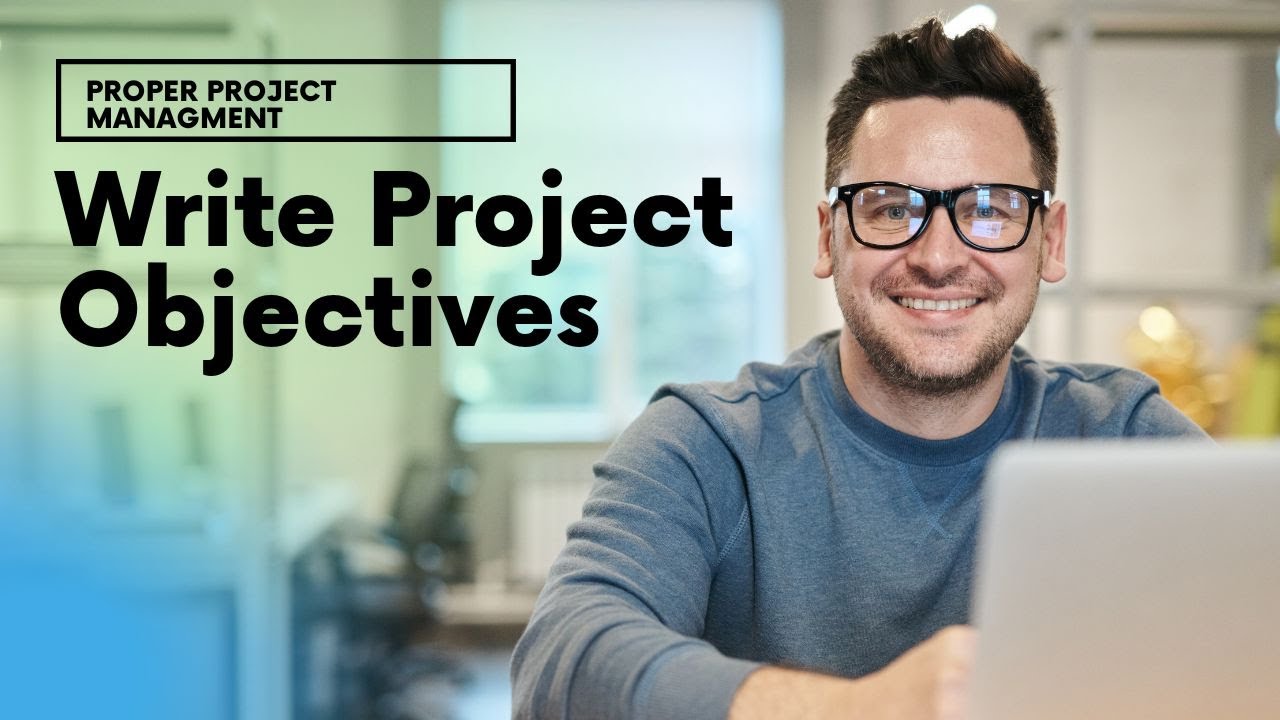 How To Write Objectives Of A Project...