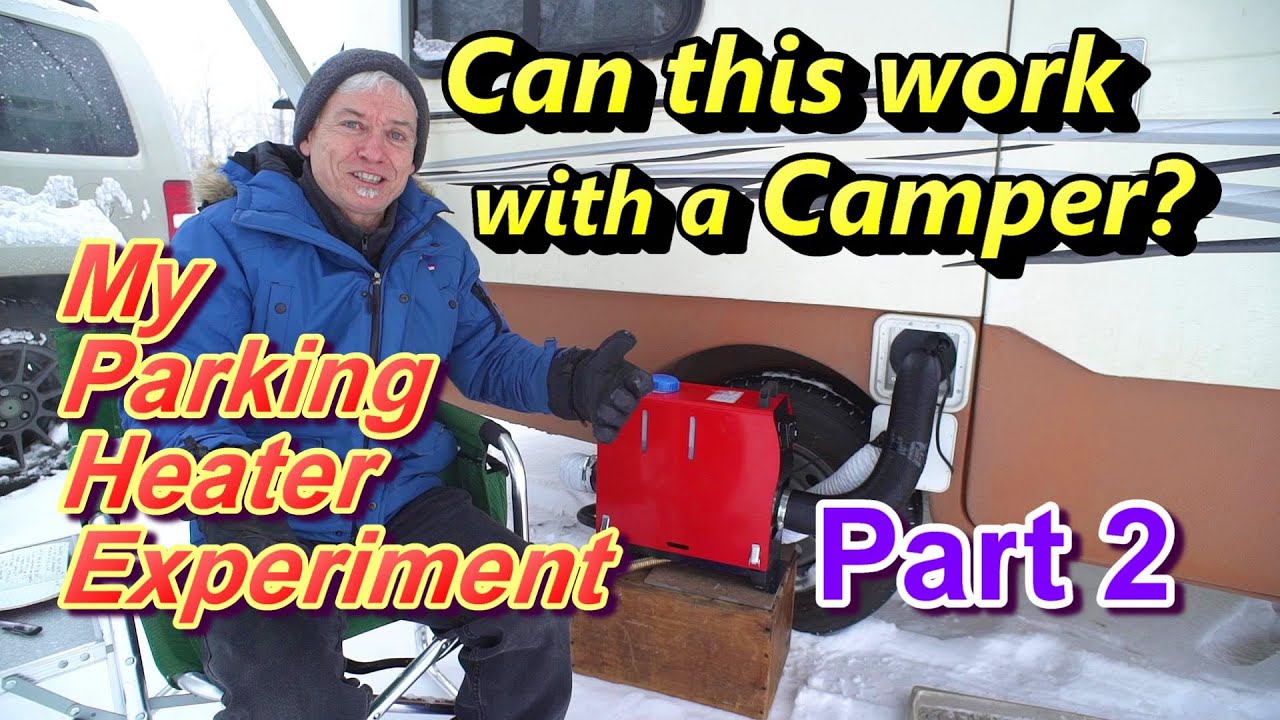 Can this Work with a Camper? My Parking Heater Experiment Part 2
