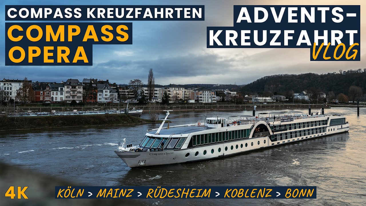 Compass Kreuzfahrten | Compass Opera | VLOG | Adventskreuzfahrt auf dem Rhein
