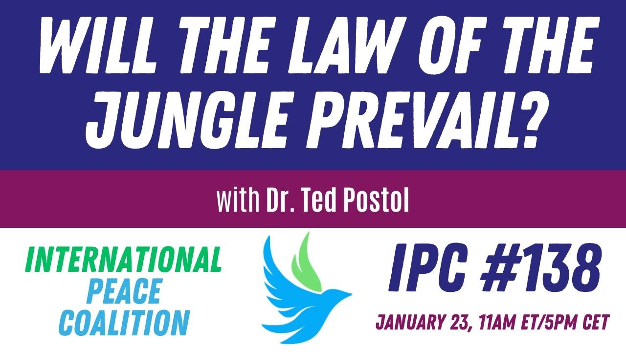 Will the Law of the Jungle Prevail?— IPC Meeting #138