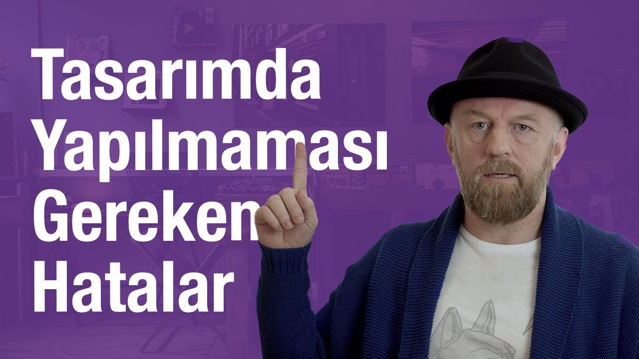 Tasarımda Yapılmaması Gereken Hatalar - 8 Önemli İpucu