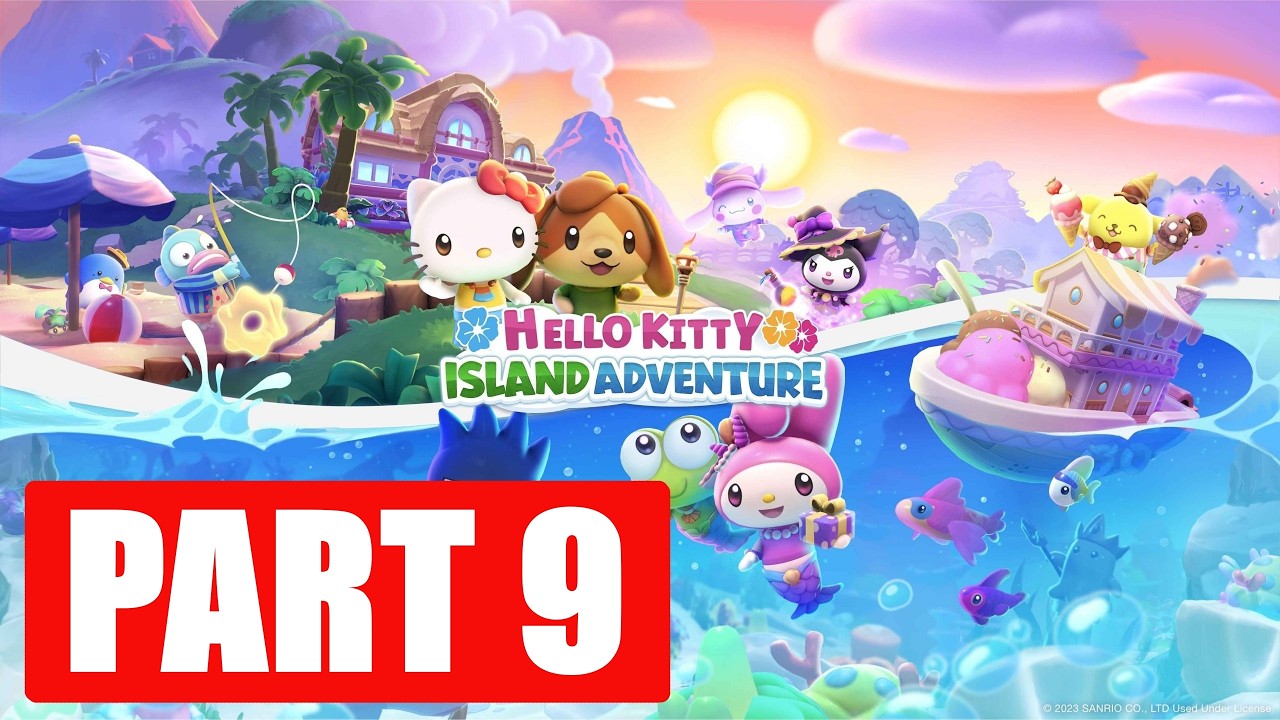 Hello Kitty Island Adventure – Full Walkthrough Part 9 (No Commentary Gameplay)