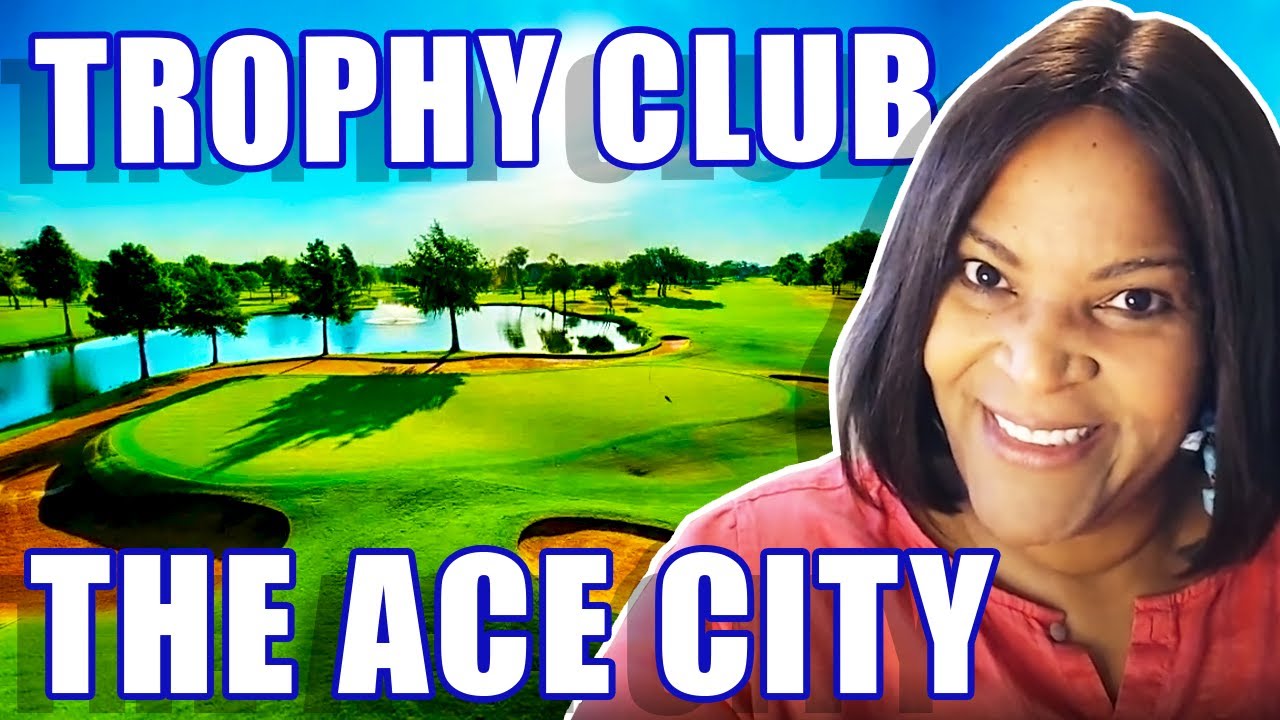 Trophy Club Texas: First Premier Community l Living In Trophy Club Texas | DFW Texas Suburb