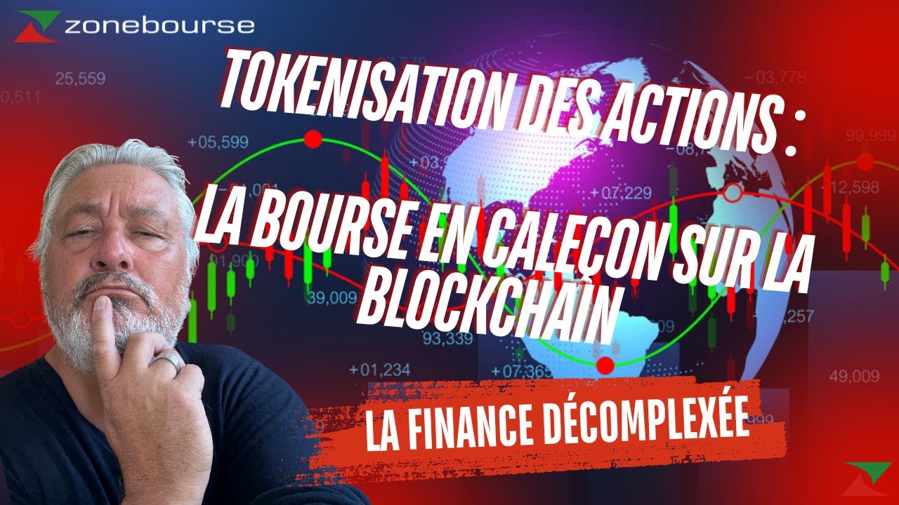 Tokenisation des actions : La Bourse en cale&ccedil;on sur la blockchain - La Finance d&eacute;complex&eacute;e