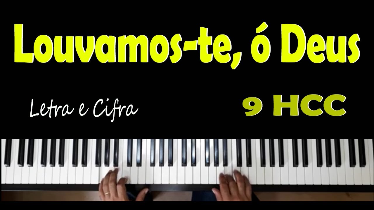 (9 HCC) LOUVAMOS-TE, Ó DEUS | Com Letra, Cifra e Introdução | 105 BPM