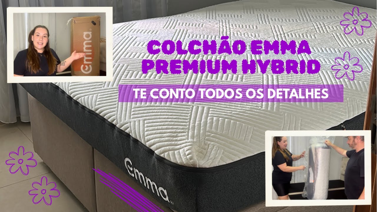 COLCHÃO EMMA PREMIUM HYBRID - Te conto todos os detalhes e porque tivemos que trocar o colchão 