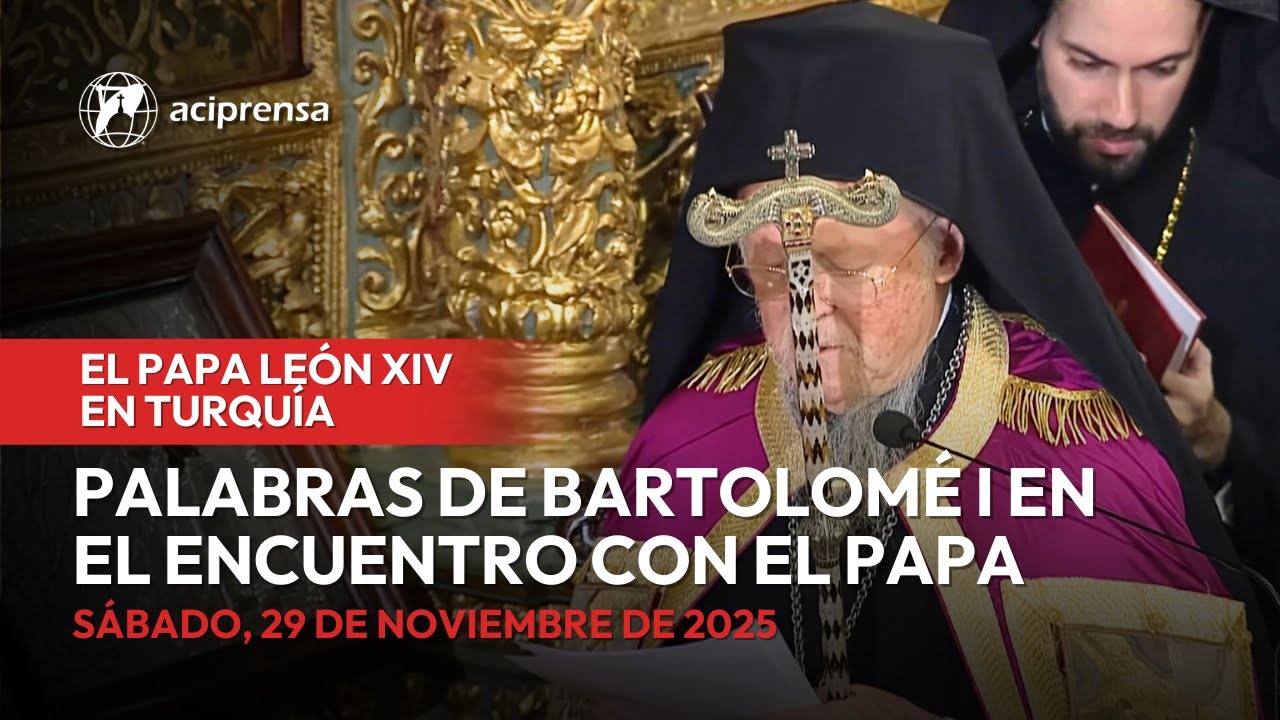 Palabras de Bartolomé I en el encuentro con el Papa León XIV | 29 de noviembre de 2025