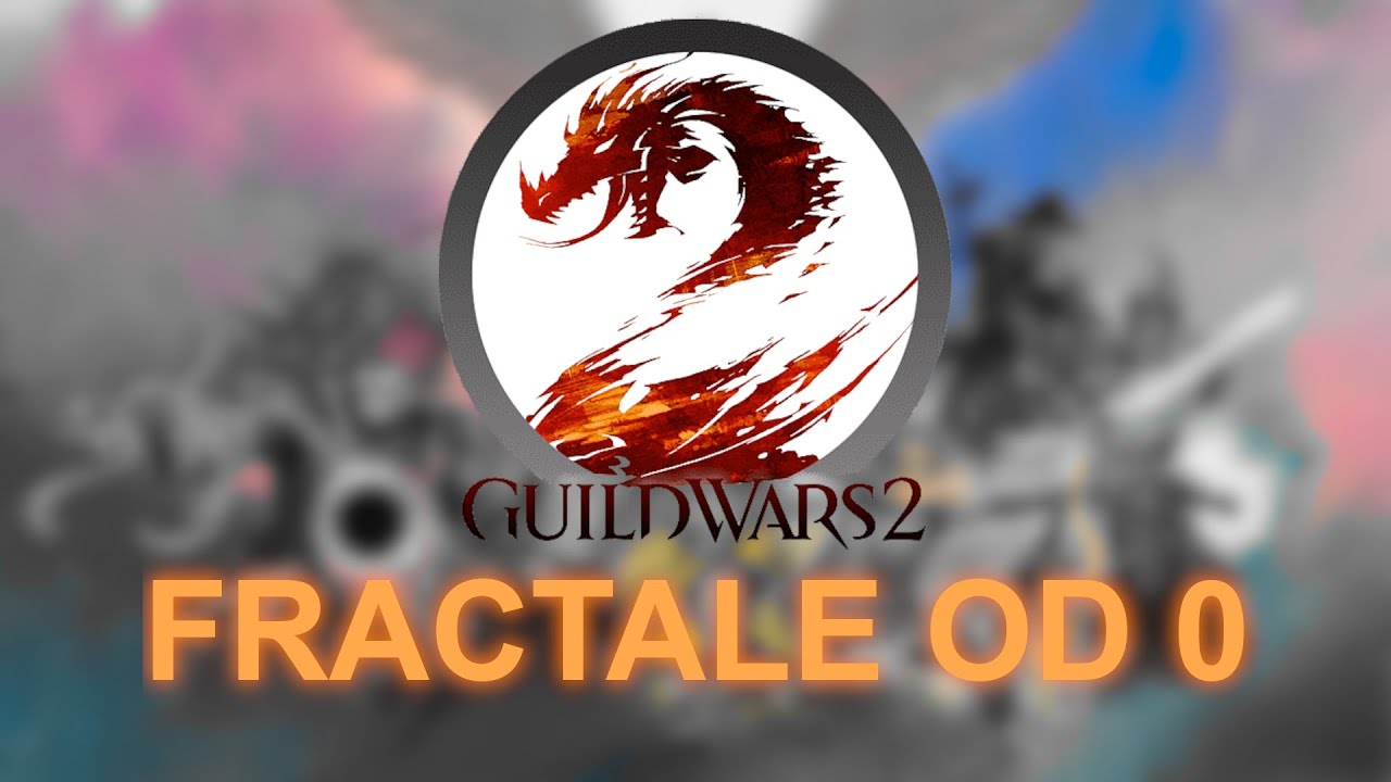 Fractale od podstaw 6 - Fractal 4 & 5 - Guild wars 2