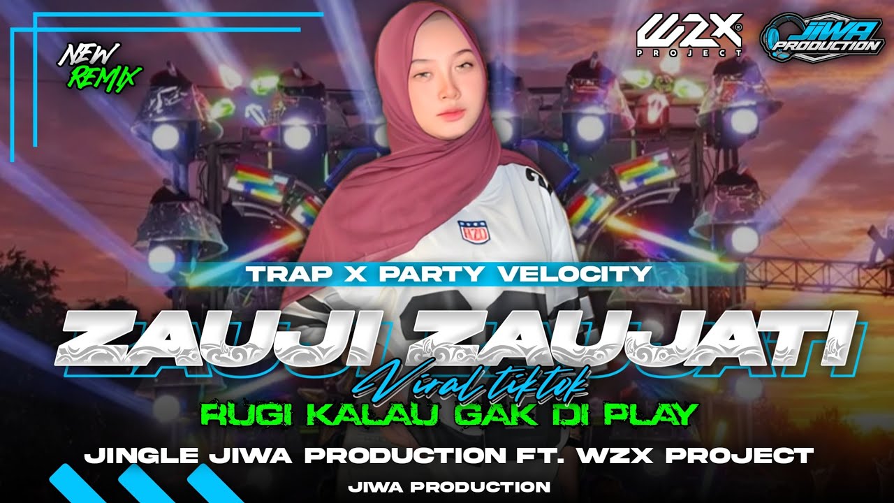 DJ ZAUJI ZAUJATI VIRAL TIKTOK‼️‼️STYLE TRAP X PARTY VELOCITY•COCOK BUAT CEK SOUND HAJATAN