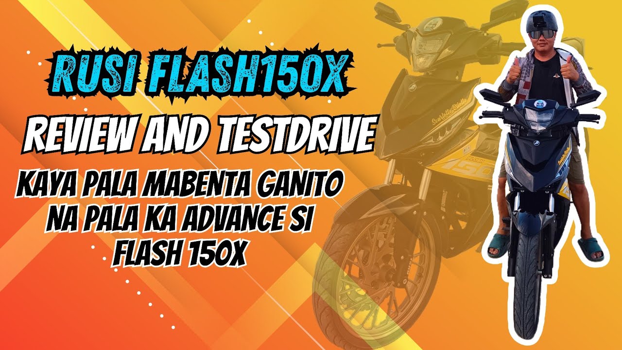 NEW RUSI FLASH150X 4VALVE LIQUIDCOOLD | RIVIEW AND DRIVE TEST KAYA PALA MABENTA MURA NA MATIBAY PA