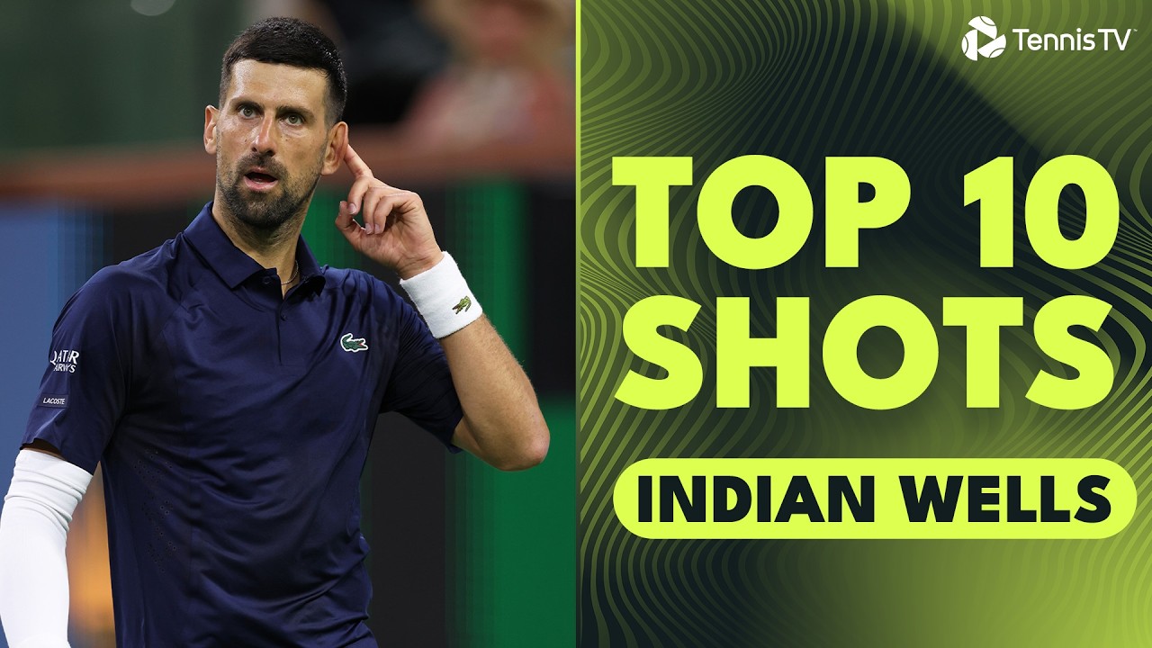 Djokovic & Draper Insanity, Alcaraz Brilliance & Much More 🔥 | Indian Wells 2026 Top 10 Shots