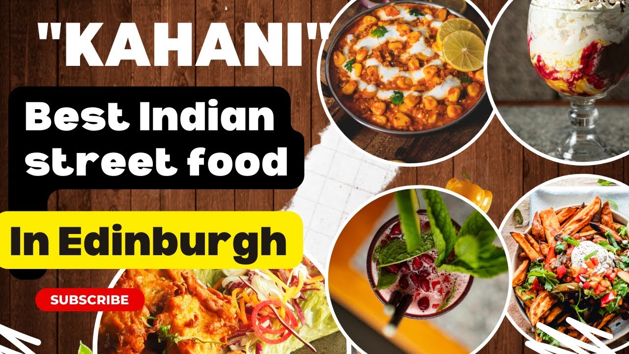 KAHANI | *Best* Indian Street Food in Edinburgh |Secret relieved
