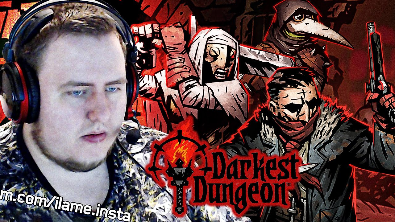ВЕРНУЛСЯ В ОДНУ ИЗ ЛУЧШИХ ИГР..! Darkest Dungeon