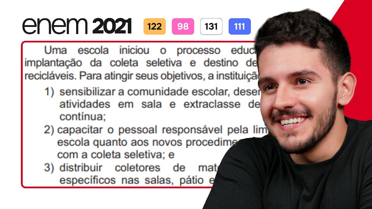 ENEM 2021 - Uma escola iniciou o processo educativo para implantação da coleta seletiva e destino