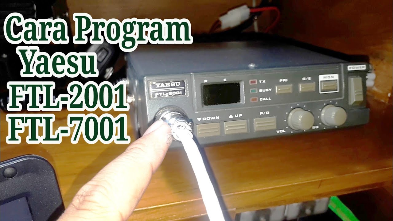 Cara Program Yaesu FTL2001 VHF FTL7002 UHF