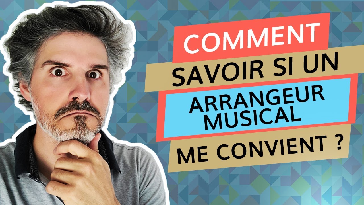 Comment savoir si un arrangeur musical me convient ?