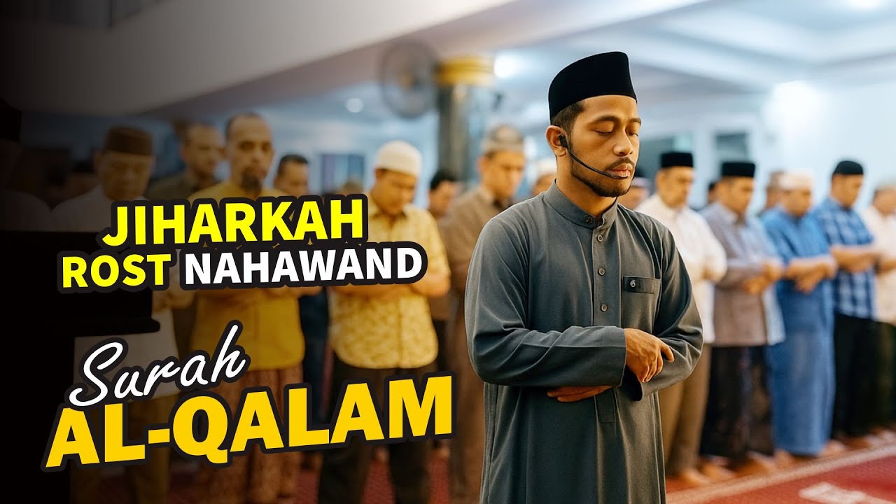 SURAH AL QALAM.. KOMBINASI IRAMA jiharkah rost nahawand   | Imam Ustadz Shidqi Abu Usamah
